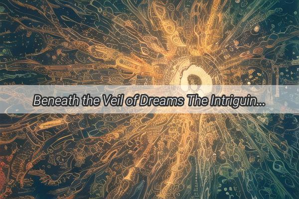 Beneath the Veil of Dreams The Intriguing Tale of CrossBorder Intruders